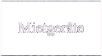 Mietgeräte